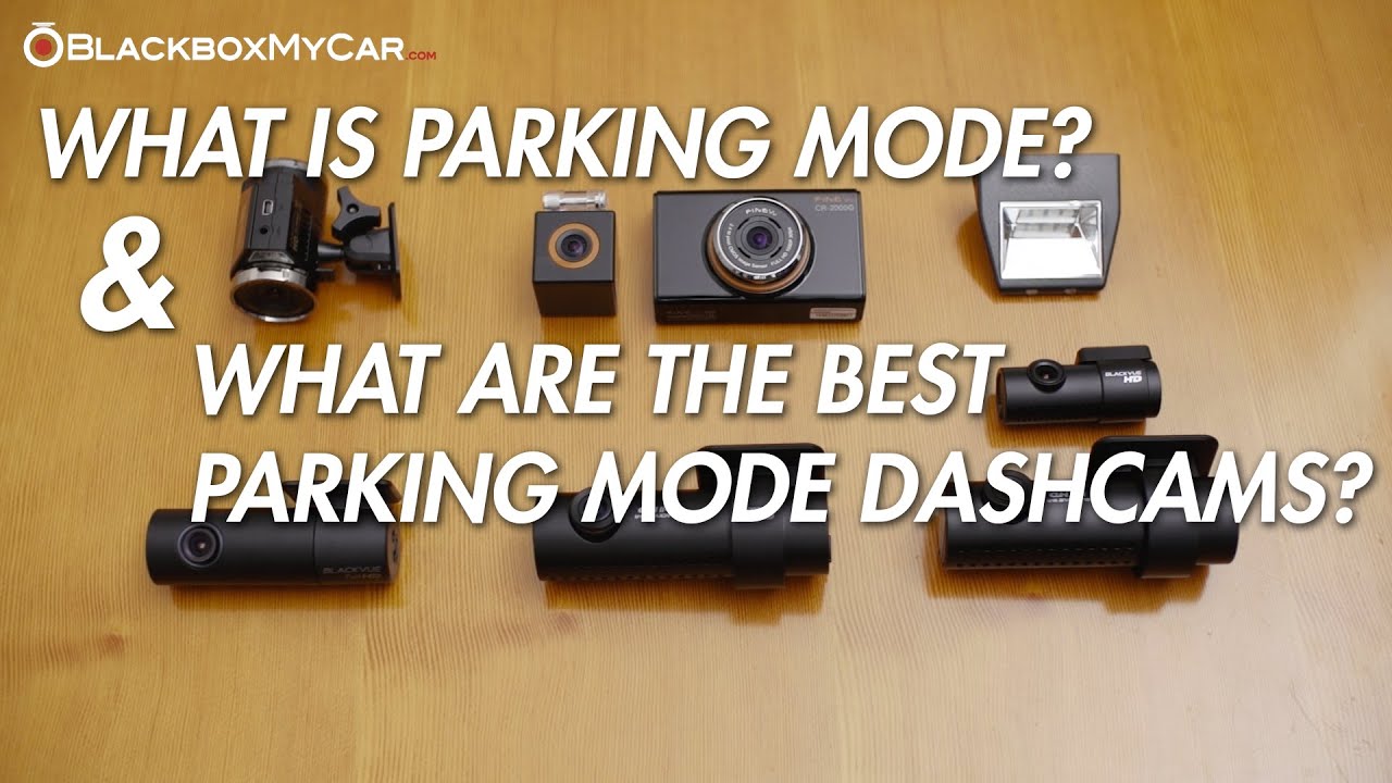 What Is Dash Cam Parking Mode